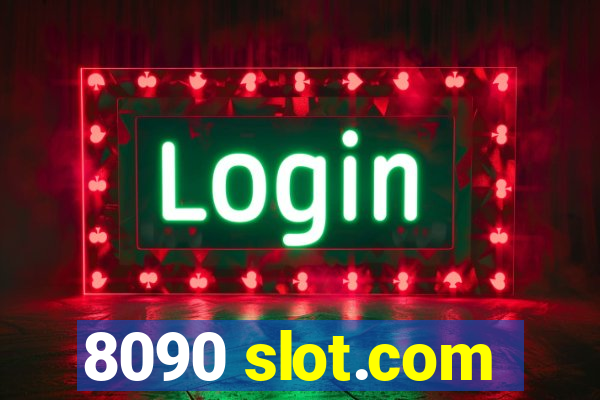 8090 slot.com